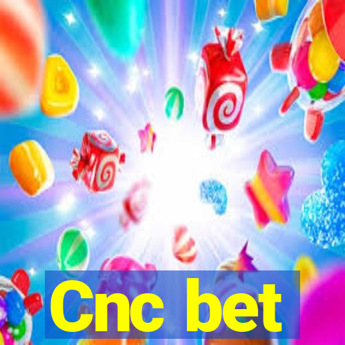 Cnc bet